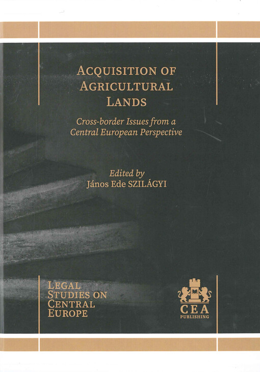 Acquisition of agricultural lands : cross-border issues from a Central European perspective
