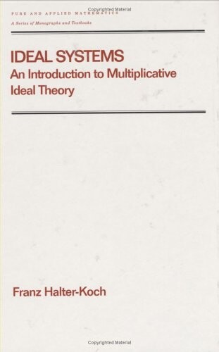 Ideal systems : an introduction to multiplicative ideal theory