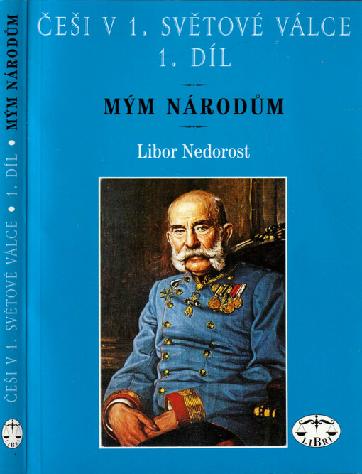 Češi v 1. světové válce. 1. díl, Mým národům