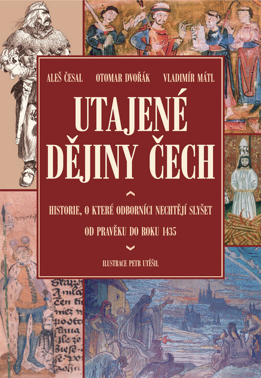 Utajené dějiny Čech: historie, o které nechtějí odborníci slyšet