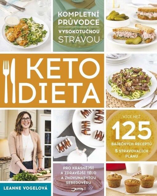 Ketodieta : kompletní průvodce vysokotučnou stravou