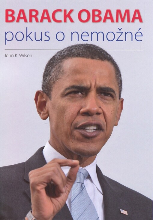 Barack Obama: pokus o nemožné