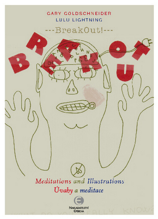 BreakOut! : meditations and illustrations = úvahy a meditace