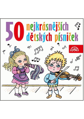 50 nejkrásnějších dětských písniček (odkaz v elektronickém katalogu)