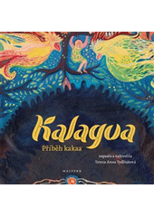 Kalagua : příběh kakaa  (odkaz v elektronickém katalogu)