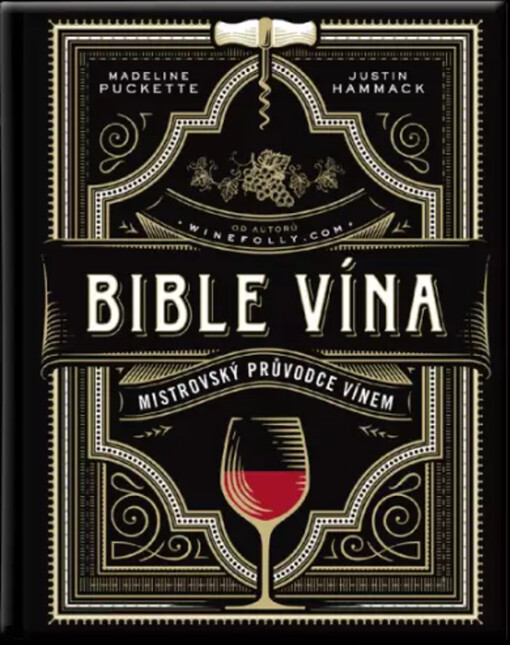 Bible vína : mistrovský průvodce vínem