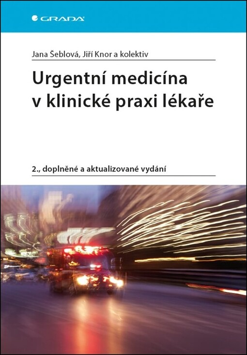 Urgentní medicína v klinické praxi lékaře | Šeblová Jana, Knor Jiří, kolektiv - e-kniha