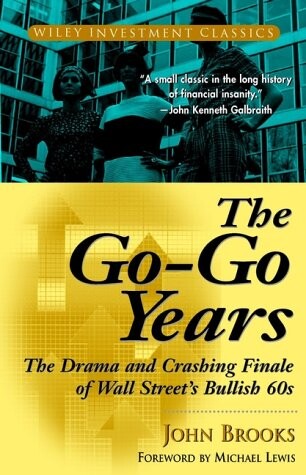 The go-go years : the drama and crashing finale of Wall Street's bullish 60s