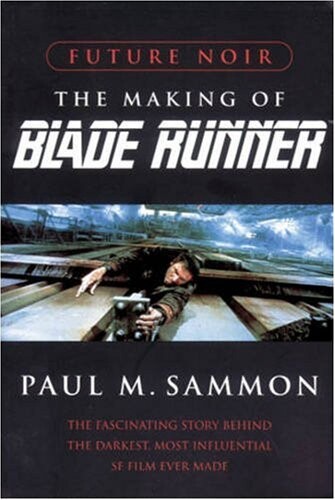Future noir : the making of Blade Runner