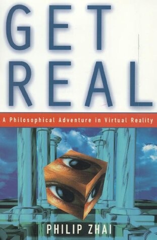 Get real : a philosophical adventure in virtual reality