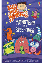 Billy and the mini monsters. Monsters on a sleepover  (odkaz v elektronickém katalogu)
