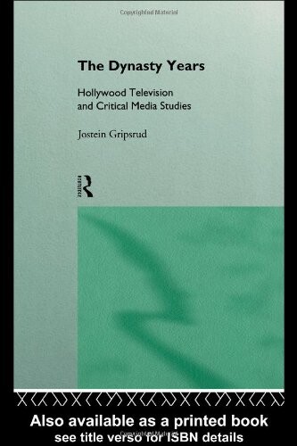 The Dynasty Years: Hollywood Television and Critical Media Studies (Comedia)