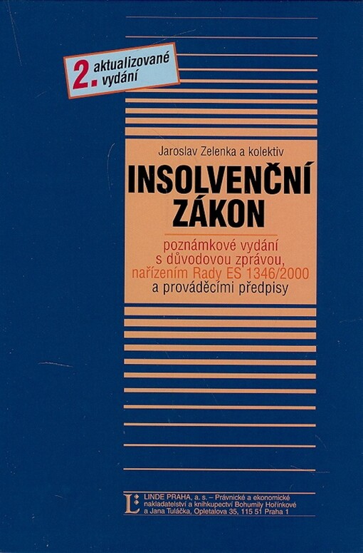 Insolvenční zákon : (zákon č. 182/2006 Sb., ve znění zákona č. 312/2006 Sb., č. 108/2007 Sb., č. 296/2007 Sb. a č. 362/2007 Sb.) : poznámkové vydání s důvodovou zprávou, nařízením Rady ES 1346/2000 a prováděcími předpisy