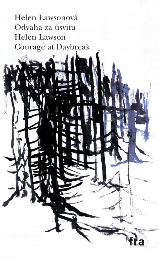 Odvaha za úsvitu: vybrané básně = Courage at daybreak : selected poems