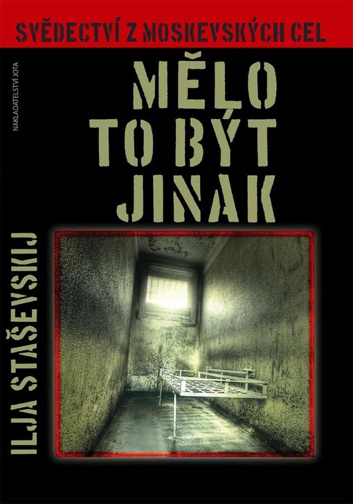 Mělo to být jinak: svědectví z moskevských cel