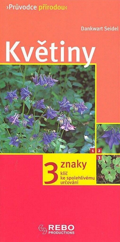 Květiny :klíč ke spolehlivému určování - 3 znaky