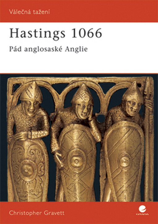 Hastings 1066: pád anglosaské Anglie