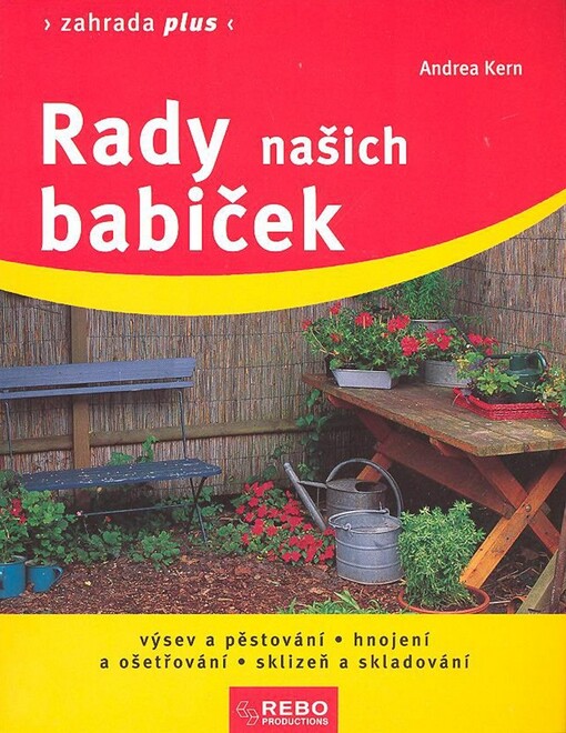 Rady našich babiček - Zahrada plus - 4. vydání: Andrea Kern