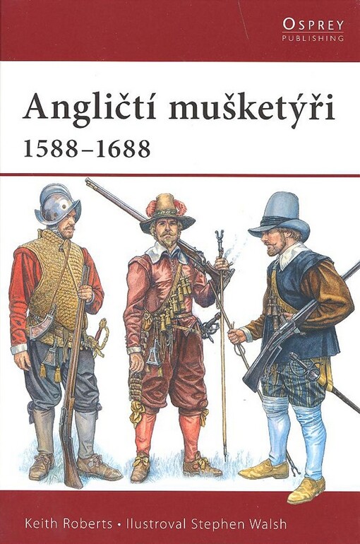 Angličtí mušketýři: 1588-1688
