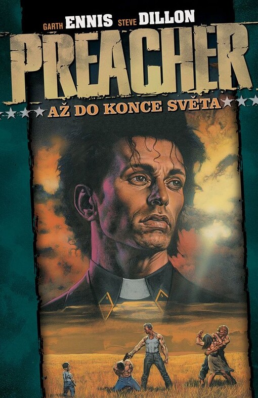 Preacher =Kazatel.Až do konce světa