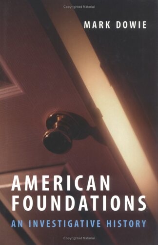 American foundations : an investigative history