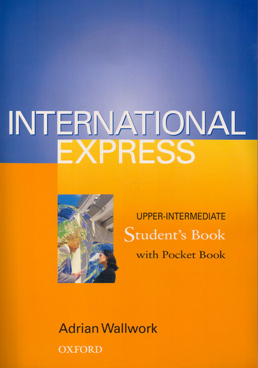 INTERNATIONAL EXPRESS UPPER-INTERMEDIATE STUDENT'S BOOK