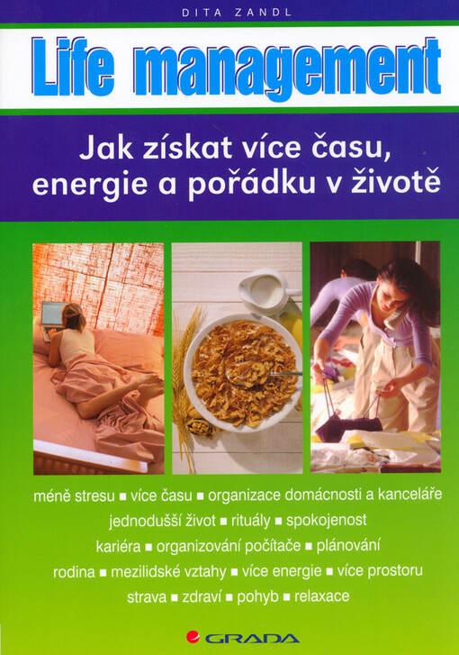 Life management: jak získat více času, energie a pořádku v životě