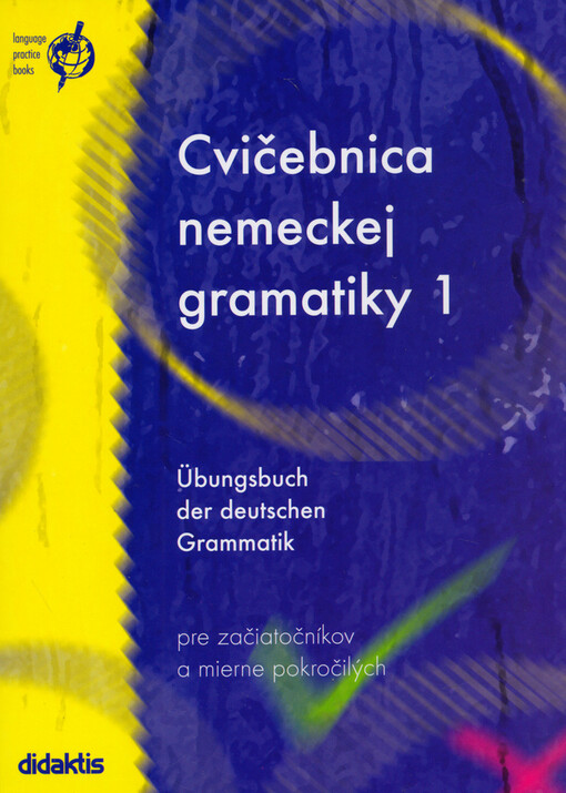 Cvičebnica nemeckej gramatiky =Übungsbuch der deutschen Grammatik