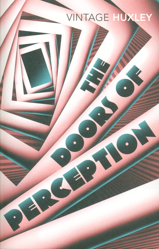 The doors of perception and Heaven and hell