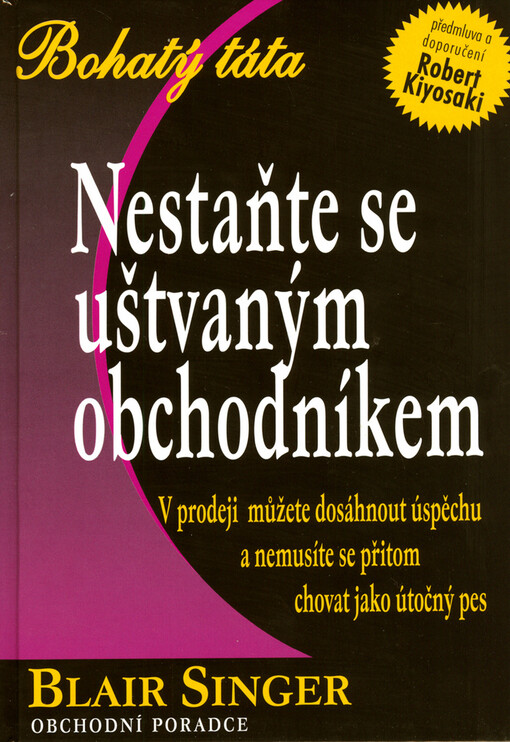 Nestaňte se uštvaným obchodníkem: v prodeji můžete dosáhnout úspěchu a nemusíte se přitom chovat jako útočný pes