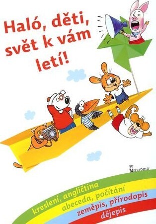 Haló, děti, svět k vám letí!