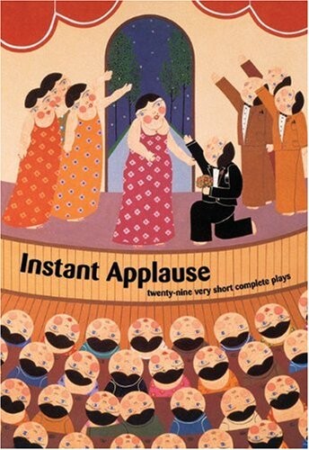Instant Applause: 26 Very Short Complete Plays