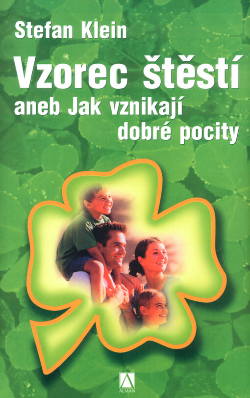 Vzorec štěstí, aneb, Jak vznikají dobré pocity