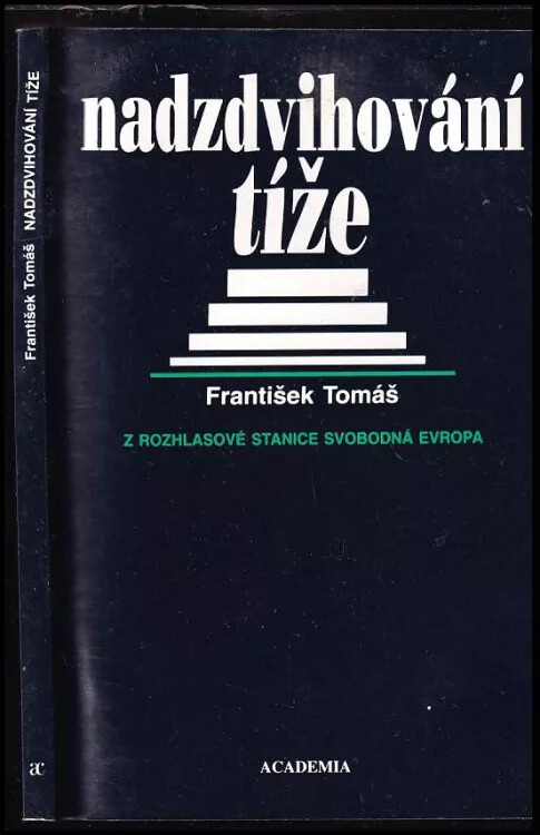 Nadzdvihování tíže : (z rozhlasové stanice Svobodná Evropa)