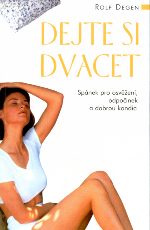 Dejte si dvacet: spánek pro osvěžení, odpočinek a dobrou kondici