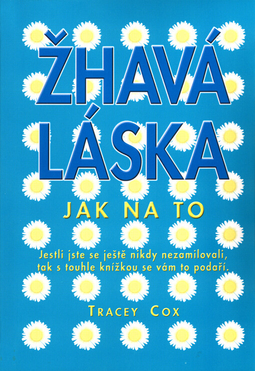 Žhavá láska: jak na to