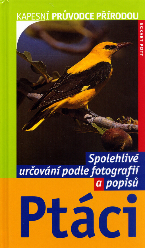 Ptáci: spolehlivé určování podle fotografií a popisů
