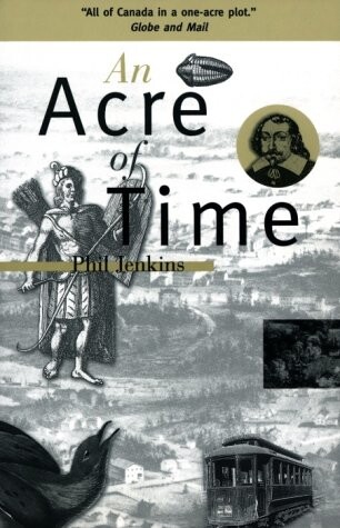 An Acre of Time: The Enduring Value of Place