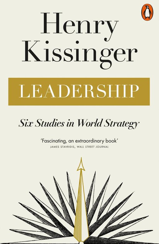 Leadership : six studies in world strategy