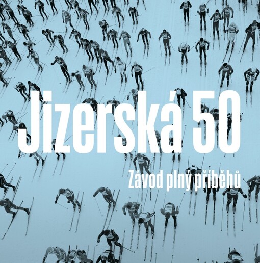 Jizerská 50: 50 let - 50 příběhů