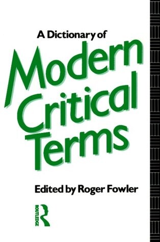 A Dictionary of Modern Critical Terms