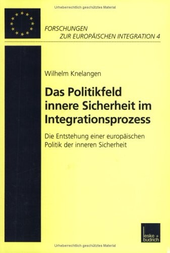 Das Politikfeld innere Sicherheit im Integrationsprozess