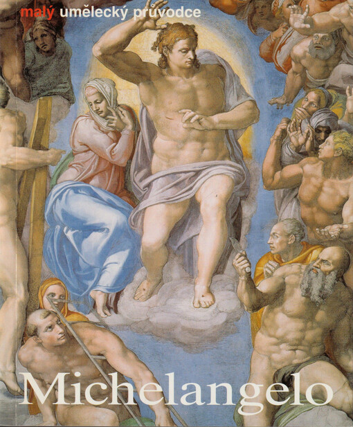 Michelangelo Buonarroti : život a dílo