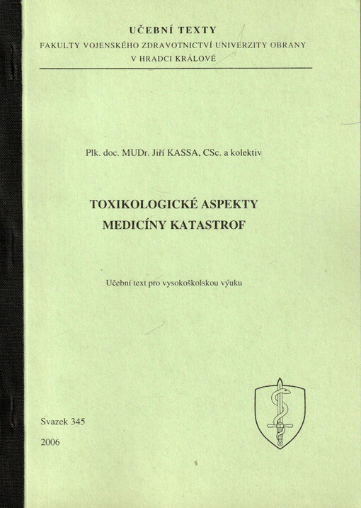 Toxikologické aspekty medicíny katastrof : učební text pro vysokoškolskou výuku