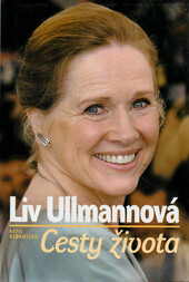 Liv Ullmannová - cesty života