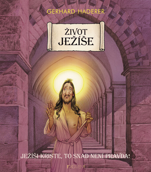 Život Ježíše: Ježiši Kriste, to snad není pravda