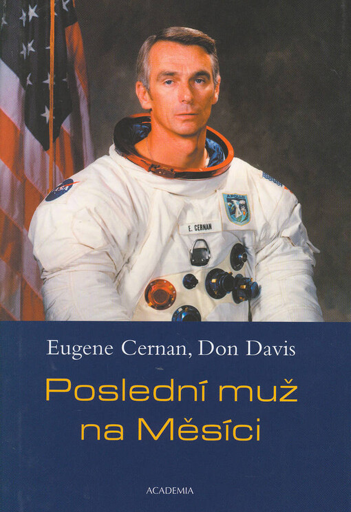 Poslední muž na Měsíci: astronaut Eugene Cernan a vesmírné závody z americké perspektivy