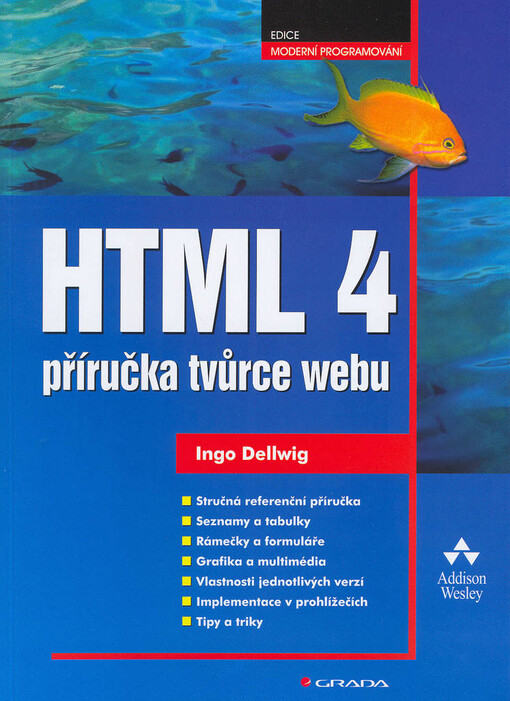 HTML 4 : příručka tvůrce webu.