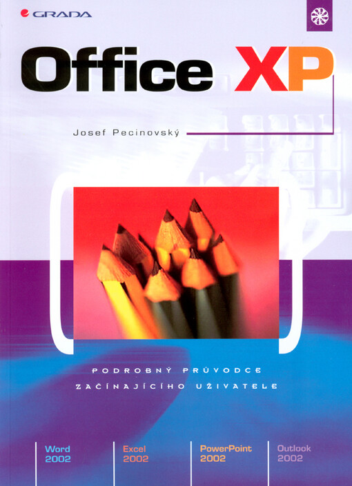 Office XP :podrobný průvodce začínajícího uživatele