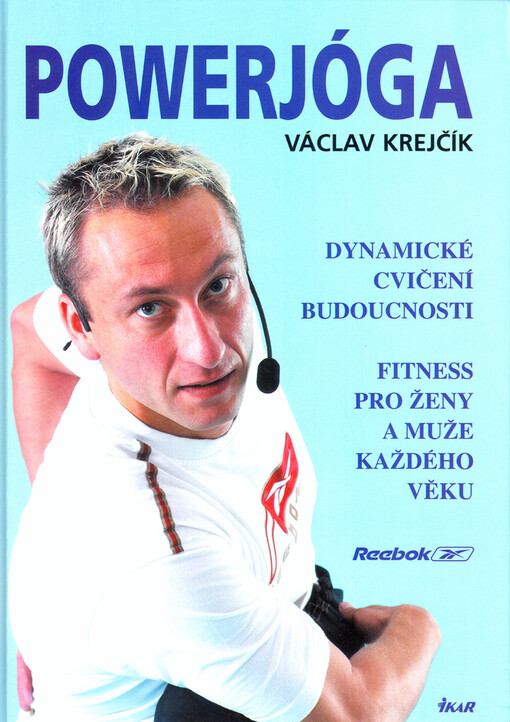 Powerjóga: dynamické cvičení budoucnosti : fitness pro ženy a muže každého věku
